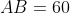 AB = 60